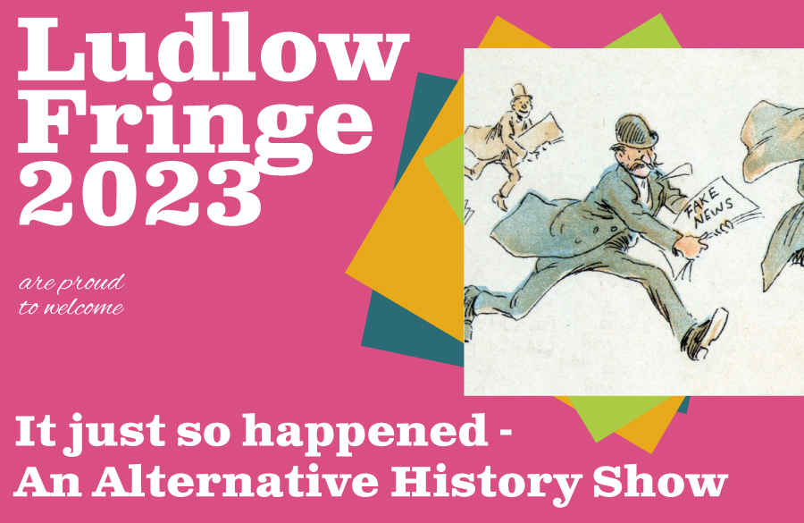 It Just So Happened: An Alternative History Show about Ludlow!