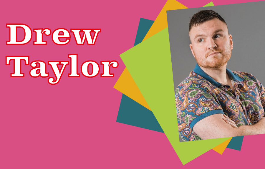 Drew Taylor is coming!